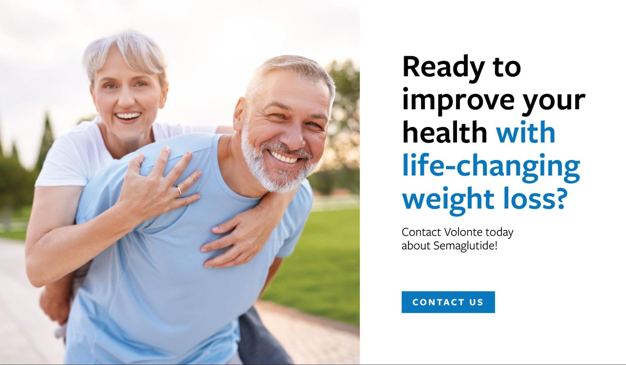 Ready to improve your health with life-changing weight loss? Contact Volonte today about Semaglutide!